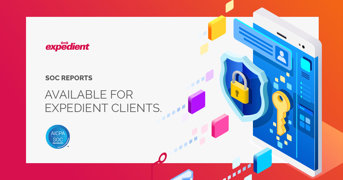 Most Recent SOC Reports Available for Expedient Clients